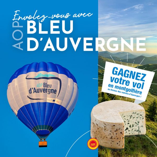 Gagnez votre vol à bord de la montgolfière AOP Bleu d’Auvergne !