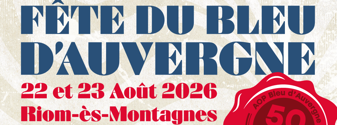 Fête du Bleu d&rsquo;Auvergne 2026